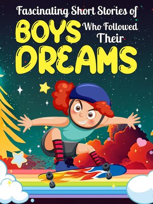 cover image of Fascinating Short Stories of Boys Who Followed Their Dreams
